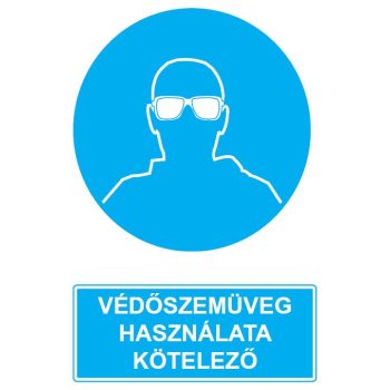R.01 VÉDŐSZEMÜVEG HASZNÁLATA KÖTELEZŐ