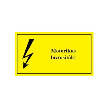 É.13 Motorikus biztosítók!
