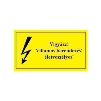É.34 Vigyázz! Villamos berendezés! Életveszélyes!