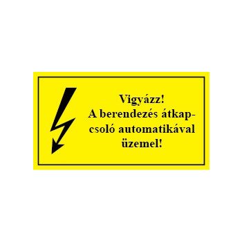   É.03 Vigyázz! A berendezés átkaocsoló automatikával üzemel!