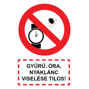 T.14 GYŰRŰ, ÓRA, NYAKLÁNC VISELÉSE TILOS!