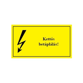 É.11 Kettős betáplálás!